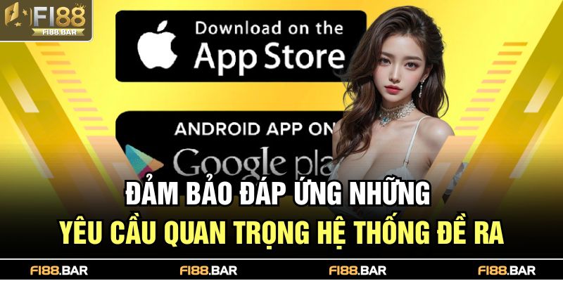Đảm bảo đáp ứng những yêu cầu quan trọng hệ thống đề ra
